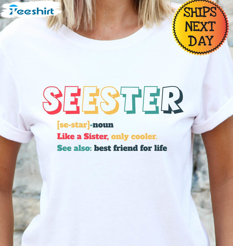 Seester Definition Shirt, Cool Sister Tee Tops Unisex Hoodie