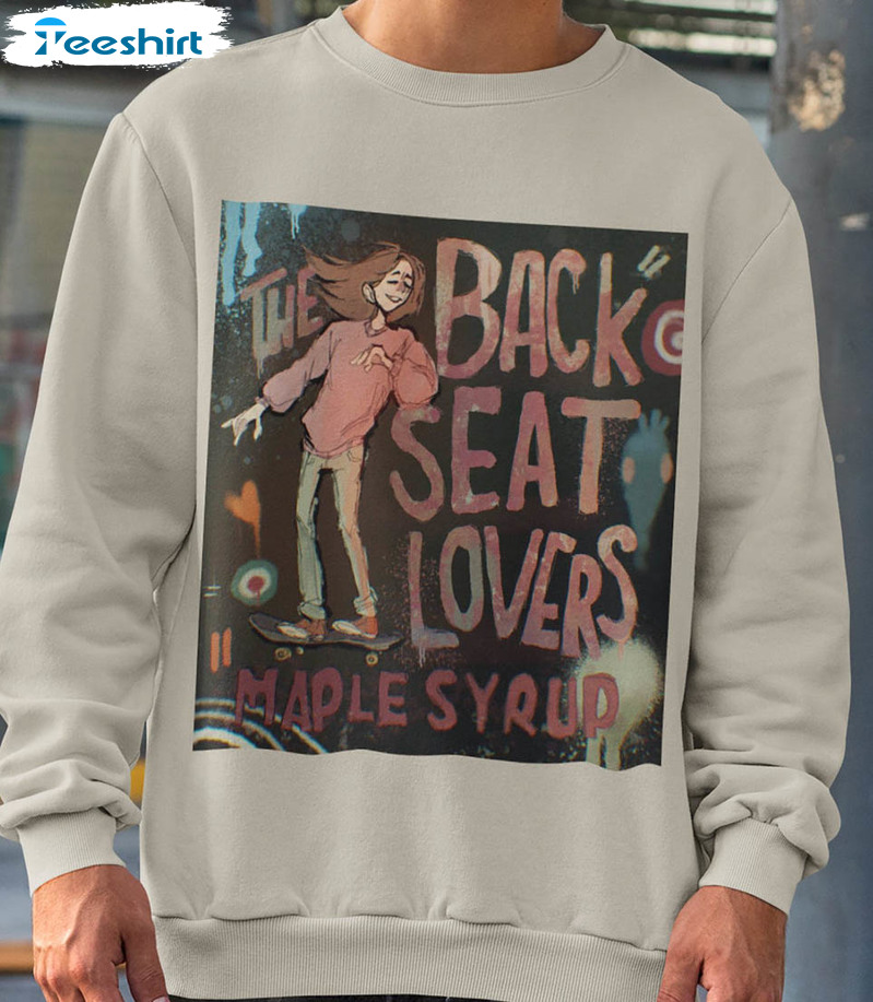 Back Seat Lovers Maple Syrup Shirt, The Backseat Lovers Unisex T-shirt Tee Tops