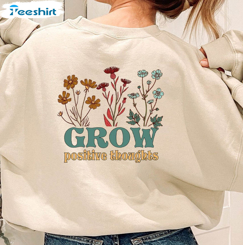Grow Positive Thoughts Sweatshirt, Floral Mental Health Short Sleeve Tee Tops