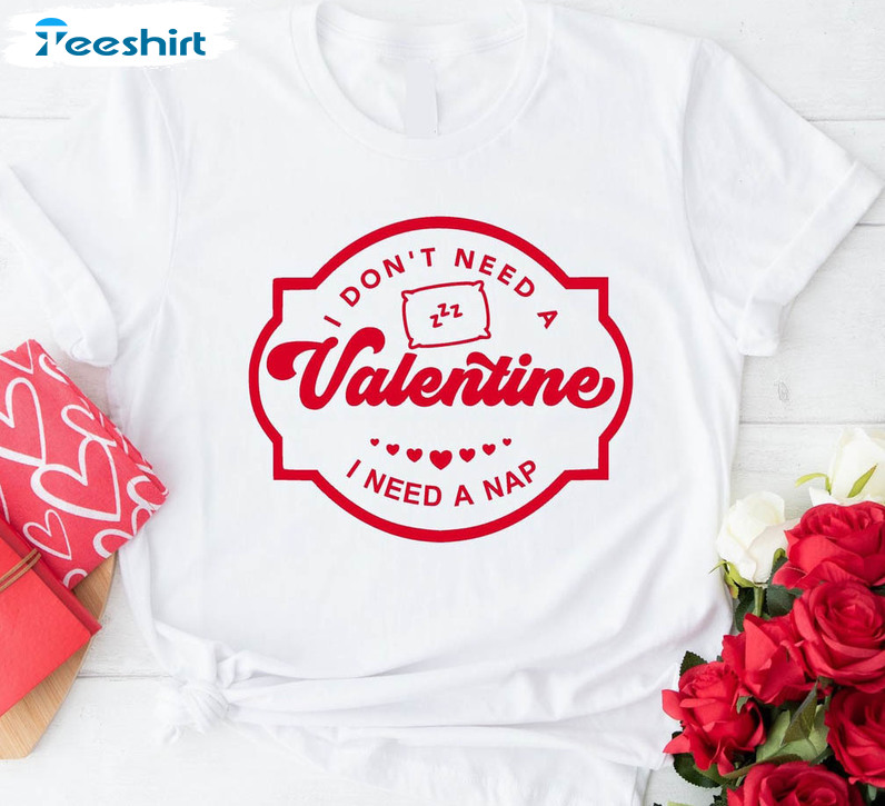 I Don't Need A Valentine I Need A Nap Vintage Long Sleeve , Unisex T-shirt