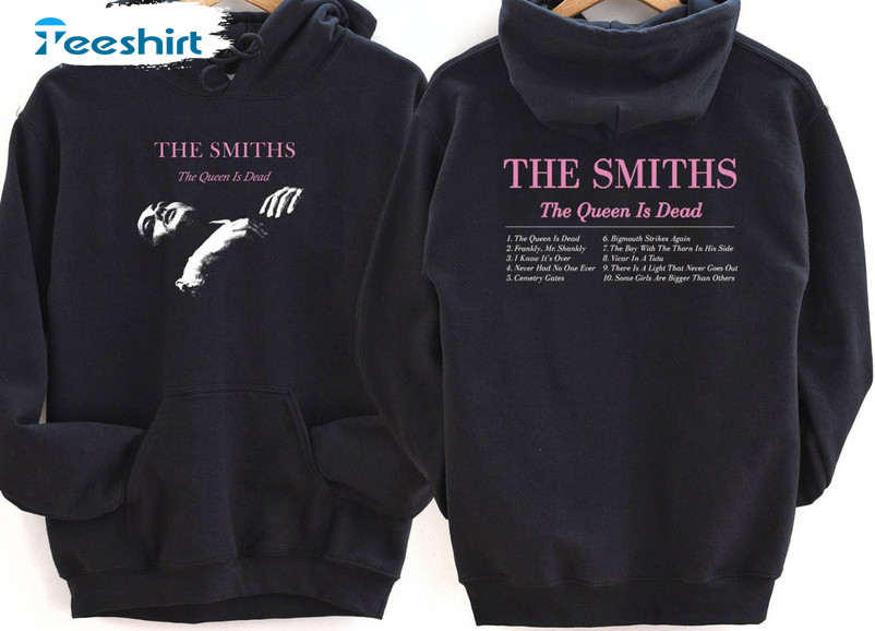 The Queen Is Dead Shirt, The Smiths Rock Band Crewneck Hoodie