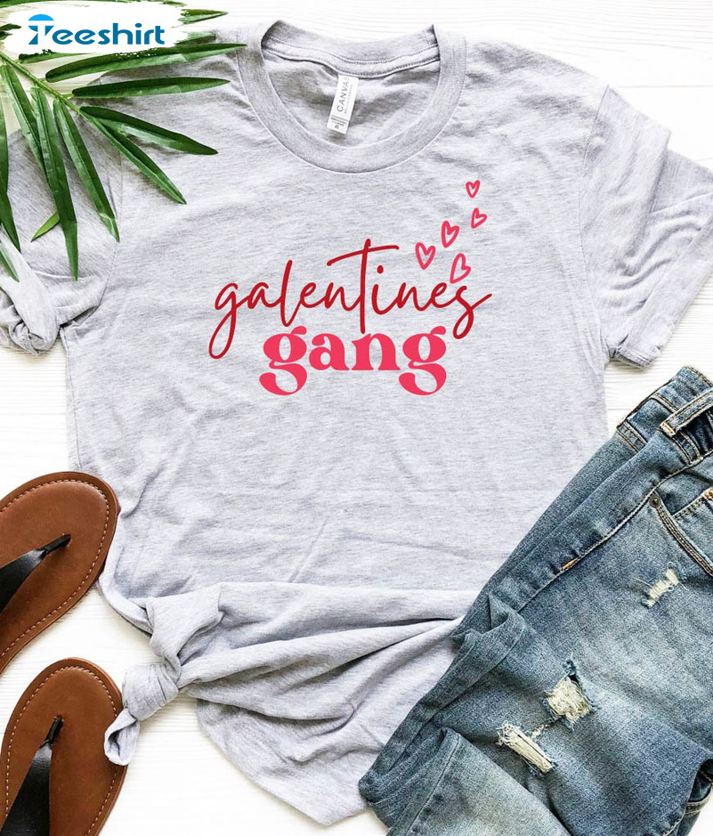 Galentines Day Funny Shirt, Valentine Day Unisex T-shirt Short Sleeve