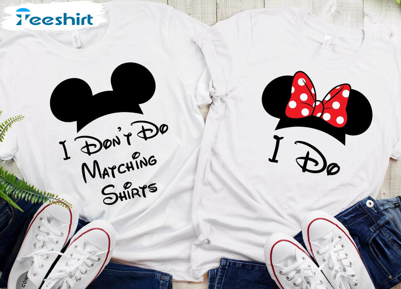 I Don't Do Matching Shirts Mickey Matching Shirts 