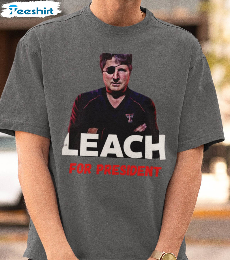 Leach For President Shirt, Mike Leach Football Short Sleeve Crewneck