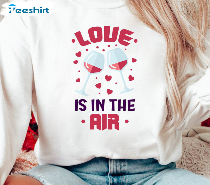 Love Is In The Air Shirt, Funny Long Sleeve Unisex Hoodie