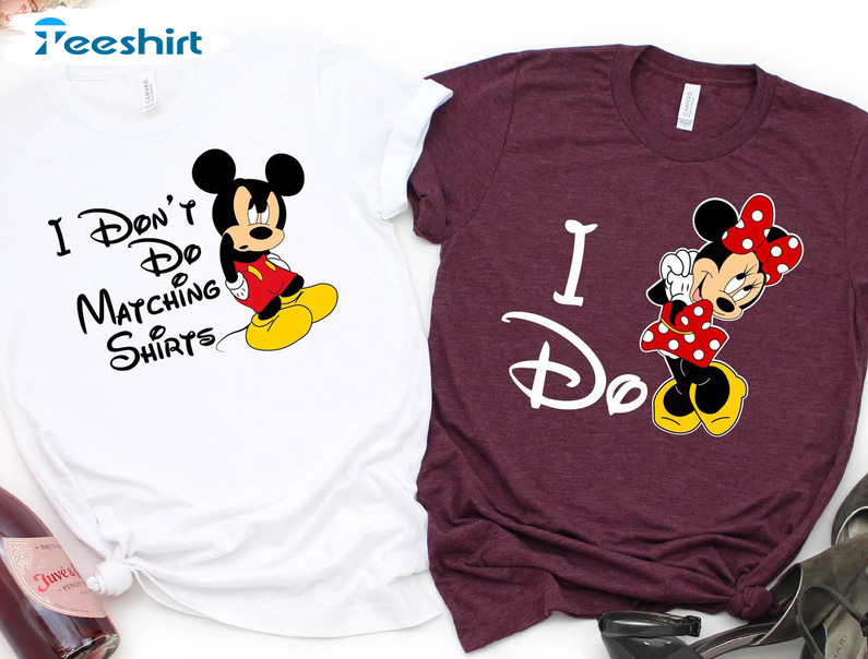I Don't Do Matching Shirts, Disney Couple Matching Crewneck Unisex T-shirt