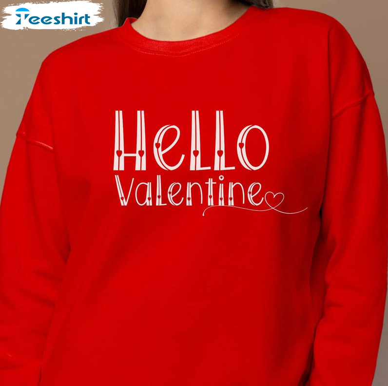 Hello Valentine Sweatshirt, Vintage Crewneck Unisex T-shirt