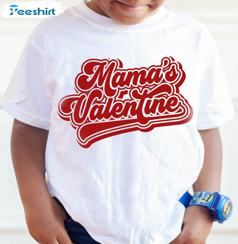 Mama's Valentine Sweatshirt, Trendy Unisex T-shirt Long Sleeve