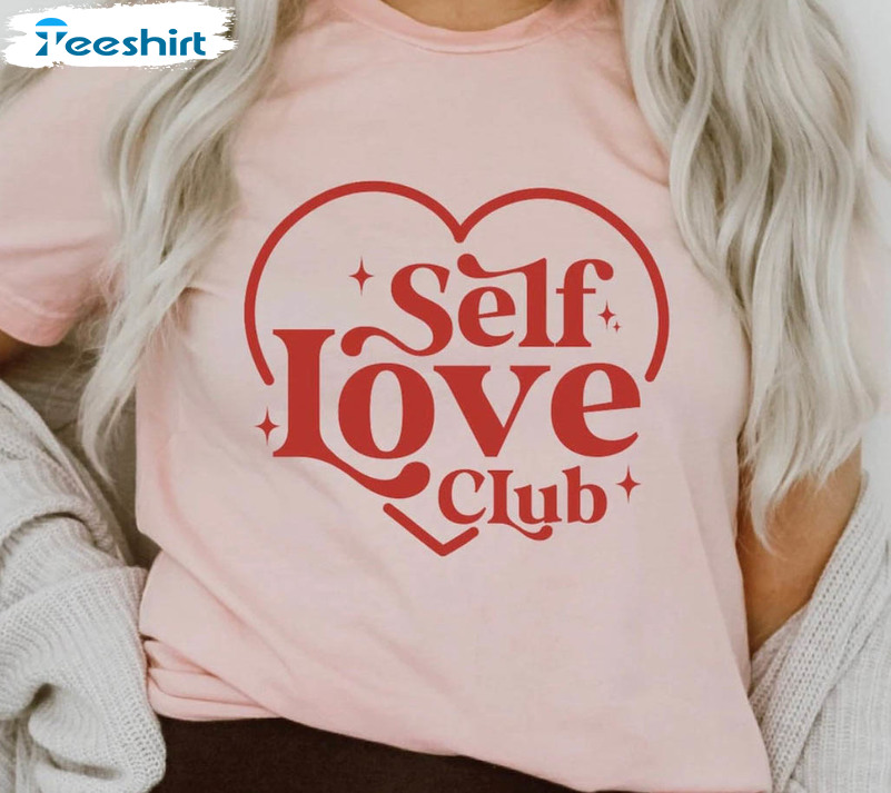 Self Love Club Shirt, Cute Valentines Day Long Sleeve Sweatshirt