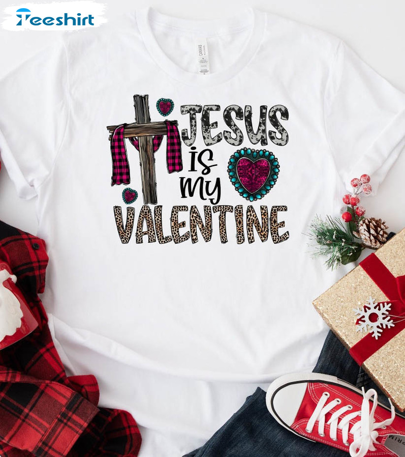 Jesus Is My Valentine Trending Shirt, Valentines Tee Tops Hoodie