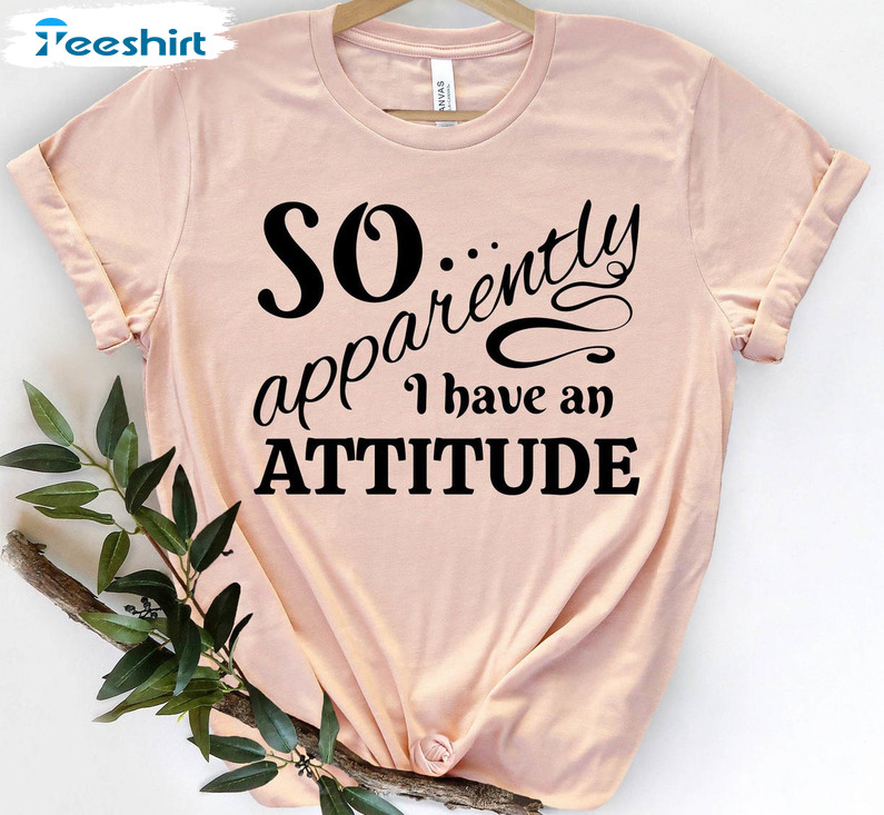 So Apparently I Have An Attitude Shirt, Anti Social Crewneck Unisex Hoodie