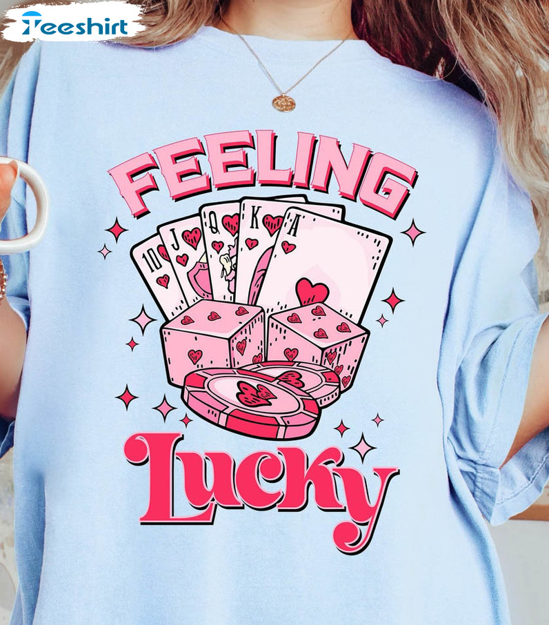 Feeling Lucky Valentine Sweatshirt, Unisex T-shirt Vintage Style