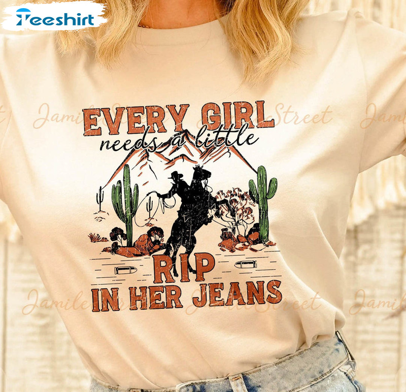 Every Girl Needs A Little Rip In Her Jeans Shirt, Vintage Unisex Hoodie Long Sleeve