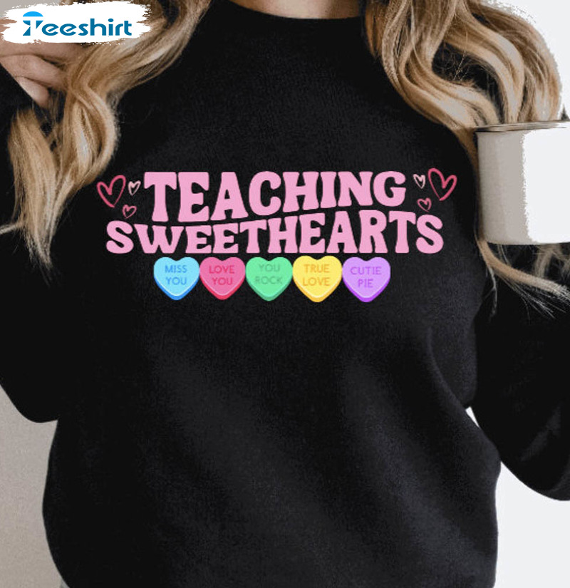 Teaching Sweethearts Shirt, Teacher Valentine Short Sleeve Tee Tops