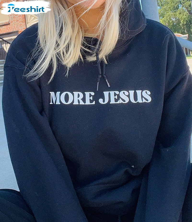 More Jesus Vintage Shirt, Trending Tee Tops Unisex T-shirt