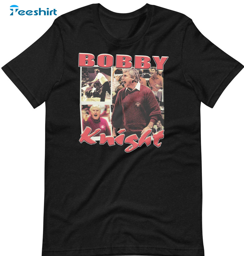 Bobby Knight Shirt, Trending Unisex Hoodie Crewneck