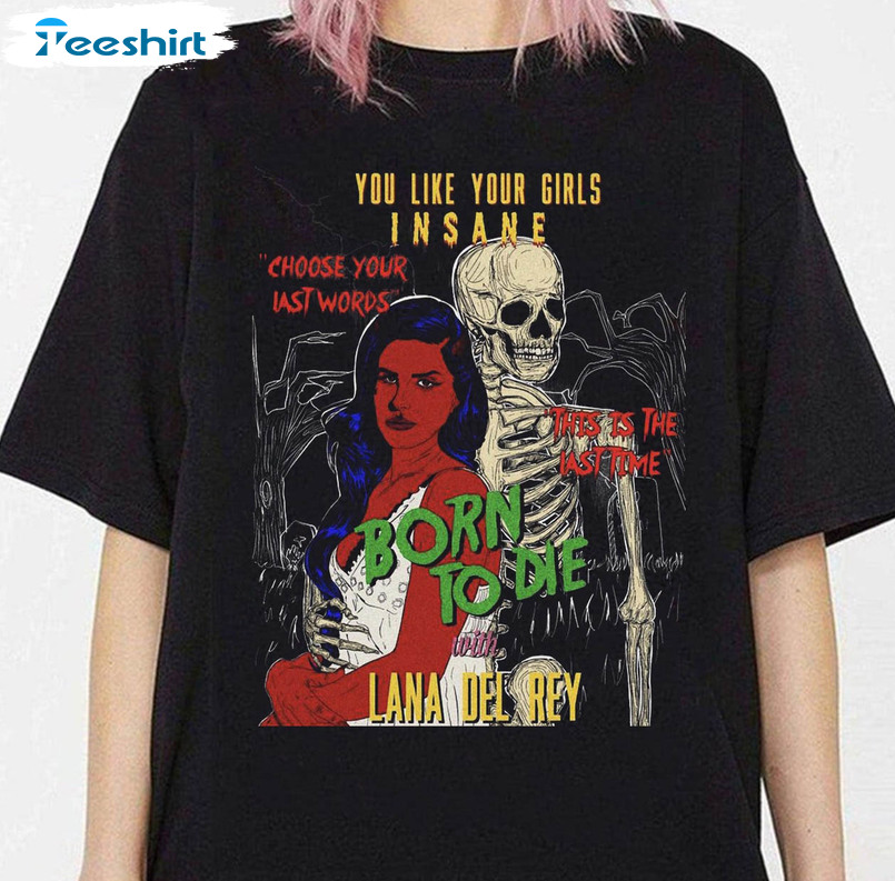 Born To Die Shirt, Lana Del Rey Vintage Sweatshirt Unisex Hoodie