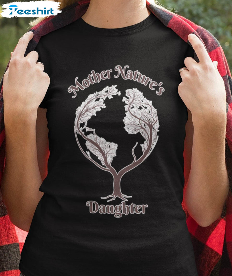 Mother Nature's Daughter Shirt, Nature Lovers Long Sleeve Tee Tops