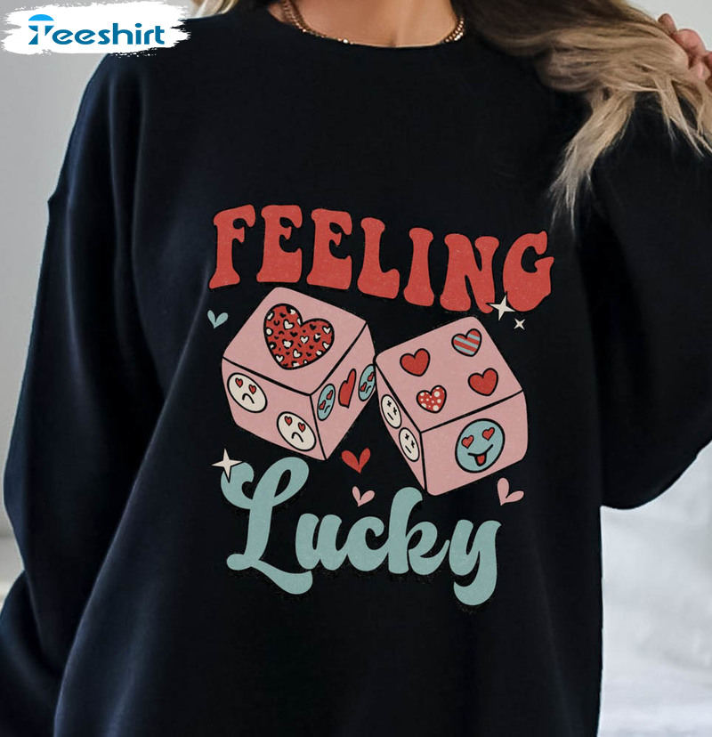 Feeling Lucky Shirt, Valentines Day Unisex T-shirt Short Sleeve