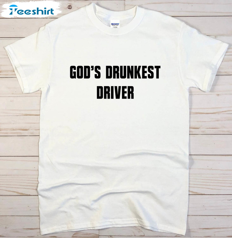 God's Drunkest Driver Vintage Shirt, Trending Short Sleeve Unisex Hoodie