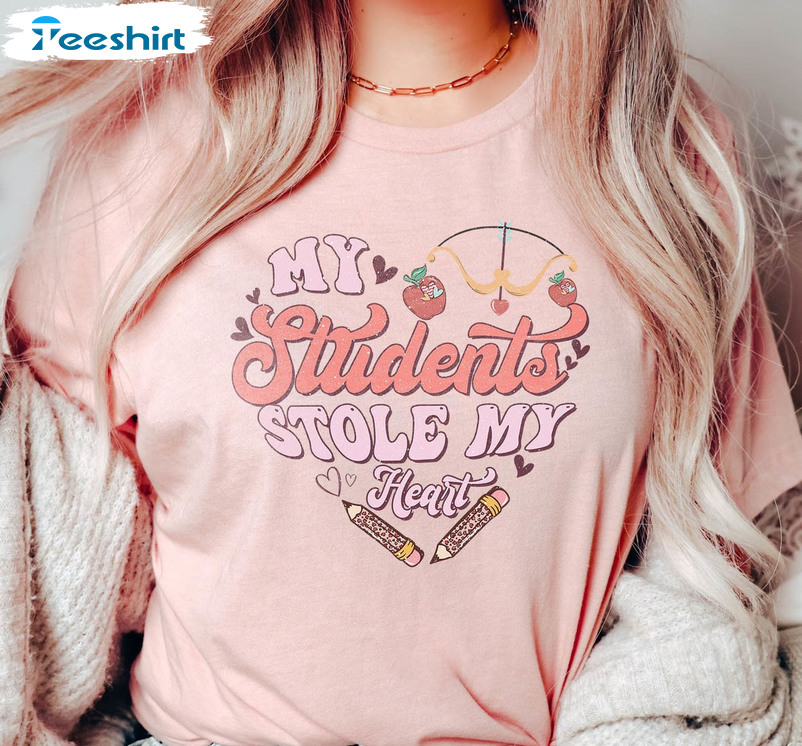 My Students Stole My Heart Shirt, Valentines Teacher Unisex Hoodie Short Sleeve