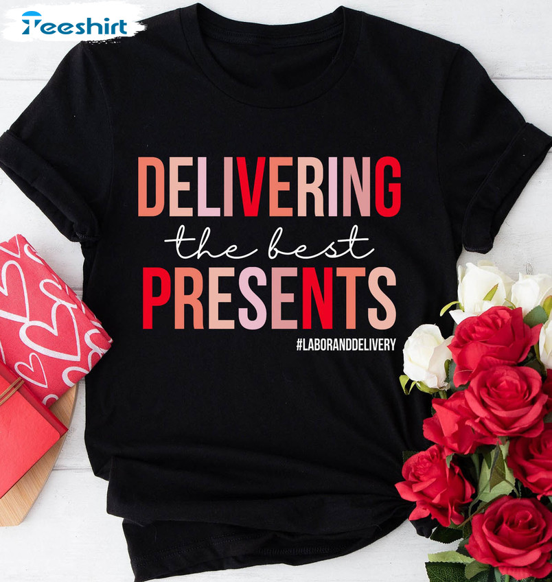 Delivering The Best Presents Shirt, Labor And Delivery Nurse Valentine Long Sleeve