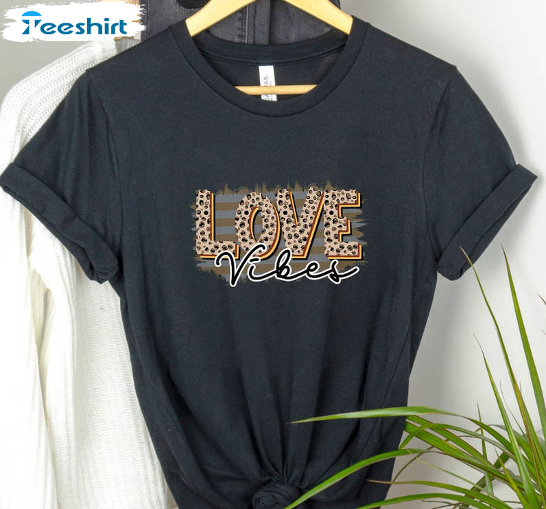 Love Vibes Trending Shirt, Valentine Leopard Short Sleeve Long Sleeve