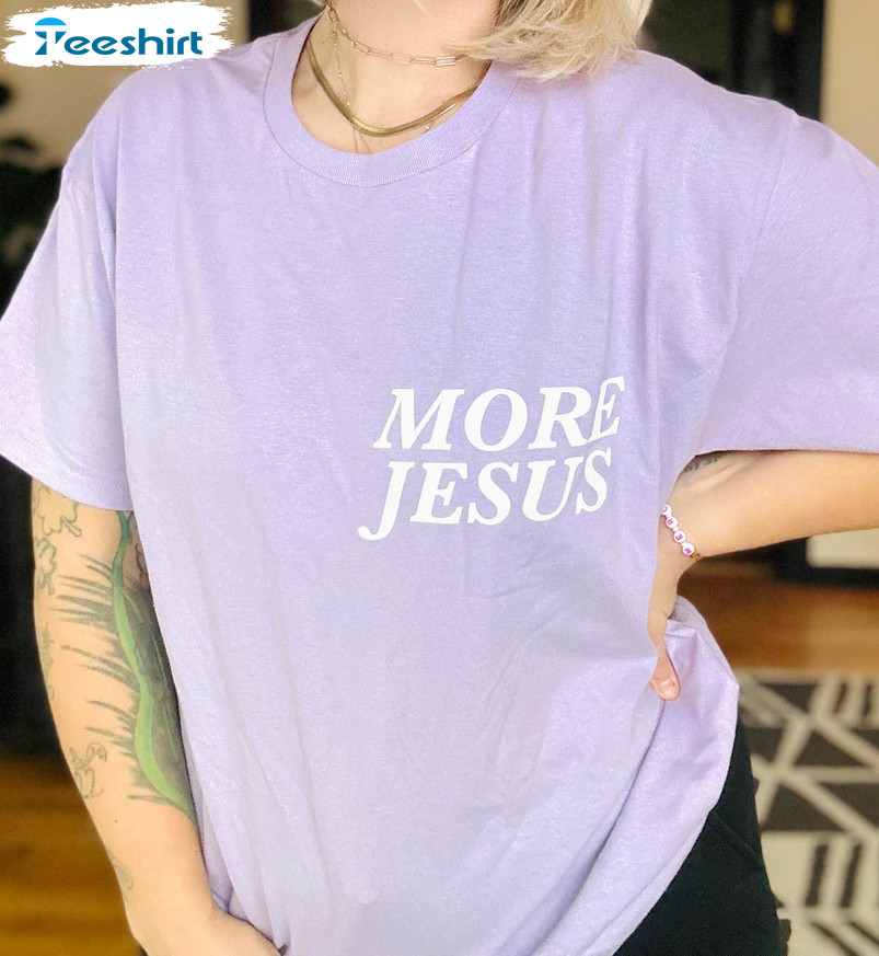 More Jesus Trending Shirt, Vintage Unisex T-shirt Short Sleeve