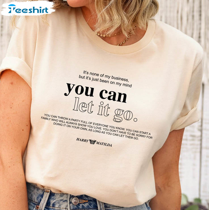 You Can Let It Go Shirt, Finest Daydreams Sweatshirt Unisex Hoodie