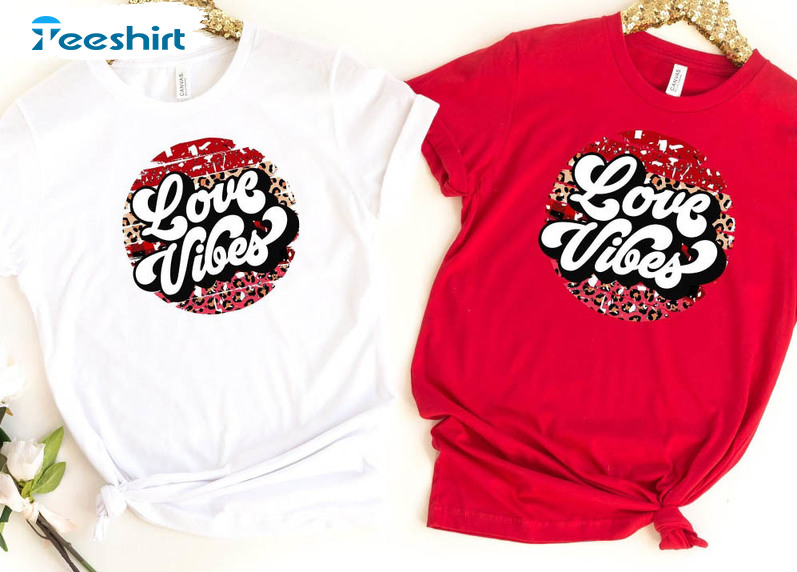 Love Vibes Trending Shirt, Valentine Day Unisex T-shirt Long Sleeve