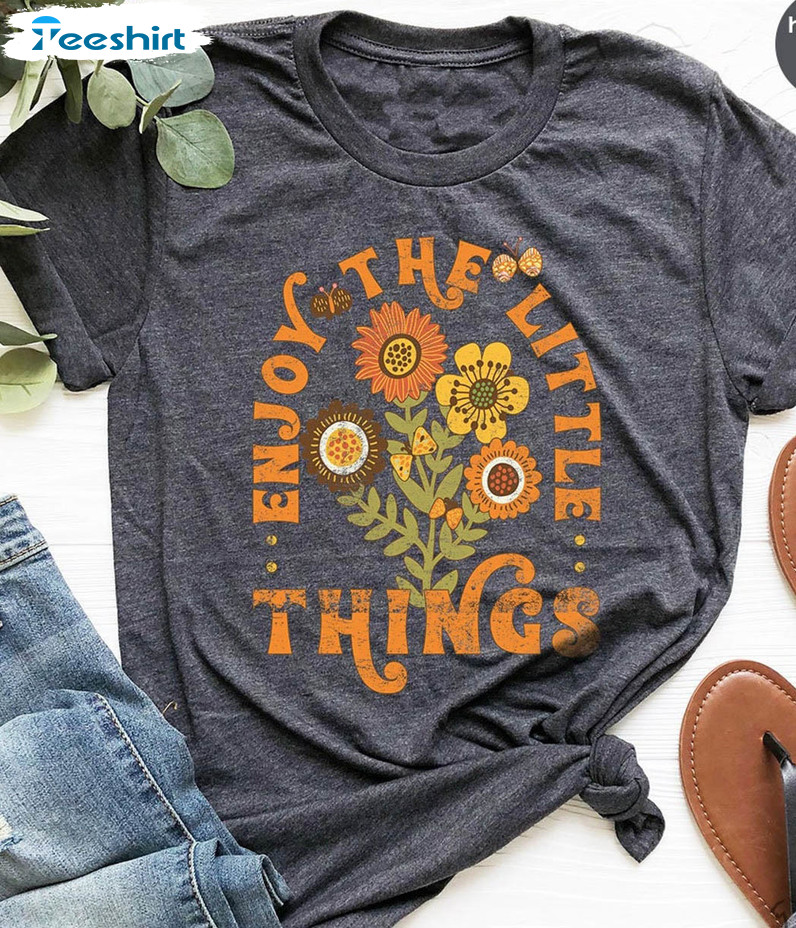 Enjoy The Little Things Sweatshirt, Vintage Flowers Unisex Hoodie Long Sleeve