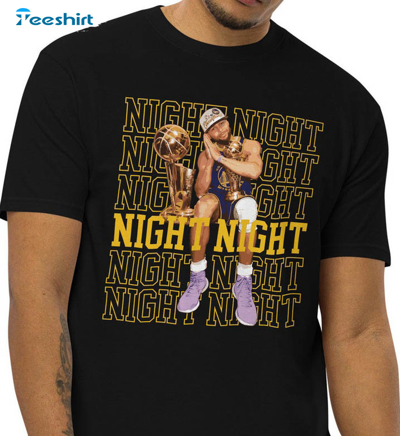 Night Night Steph Curry Trending Shirt, Vintage Crewneck Unisex T-shirt