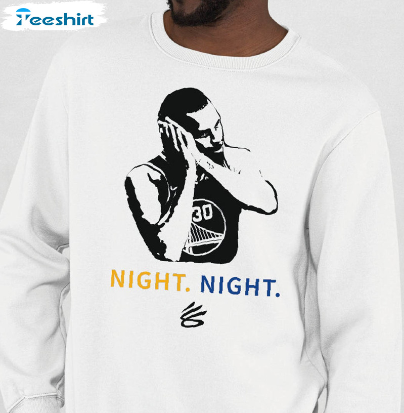 Night Night Shirt, Steph Curry Trending Unisex T-shirt Tee Tops