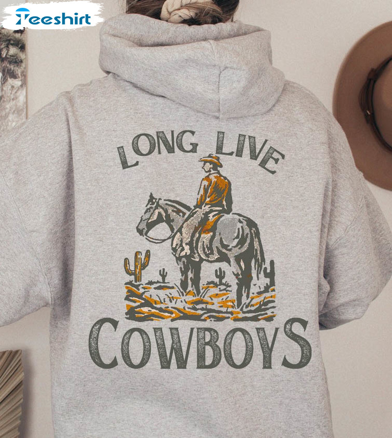 Long Live Cowboys Trending Shirt, Western Long Sleeve Unisex T-shirt