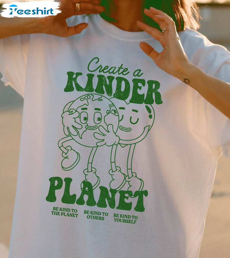 Create A Kinder Planet Shirt, Kindness Trendy Long Sleeve Unisex T-shirt