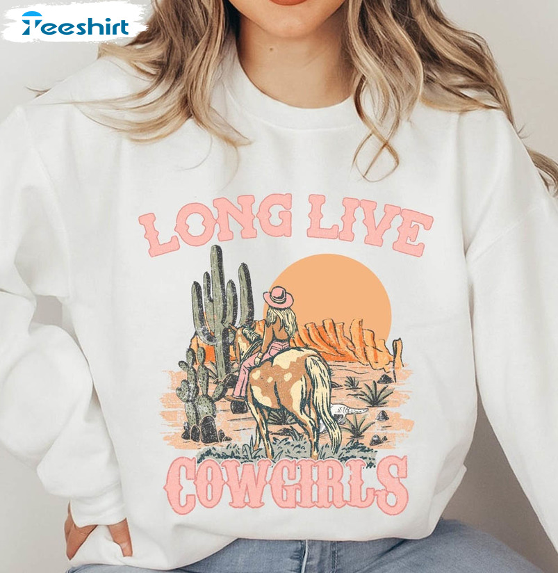 Long Live Cowgirls Vintage Shirt, Western Cowgirls Crewneck Sweatshirt