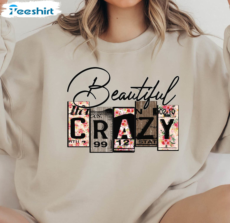 Beautiful Crazy Nashville Country Shirt, Music Country Song Long Sleeve Unisex Hoodie