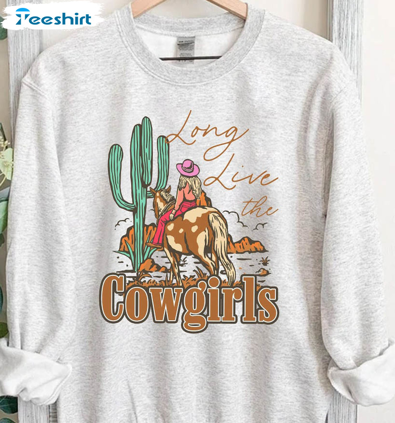 Long Live Cowgirls Sweatshirt, Western Trending Unisex T-shirt Short Sleeve