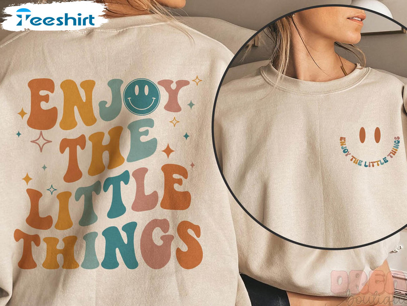 Enjoy The Little Things Sweatshirt, Trendy Beach Unisex T-shirt Crewneck