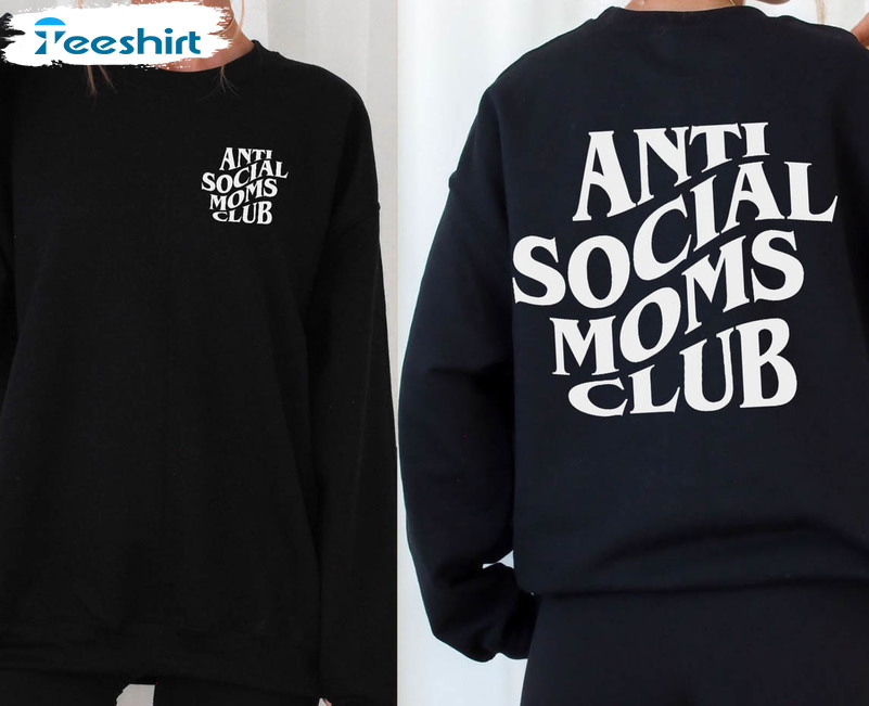 Anti Social Moms Club Trending Shirt, Vintage Mothers Day Sweatshirt Short Sleeve