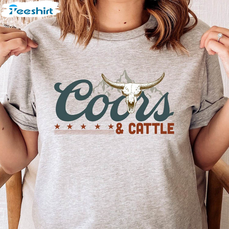 Coors And Cattle Shirt, Yellowstone Sweater Unisex T-shirt