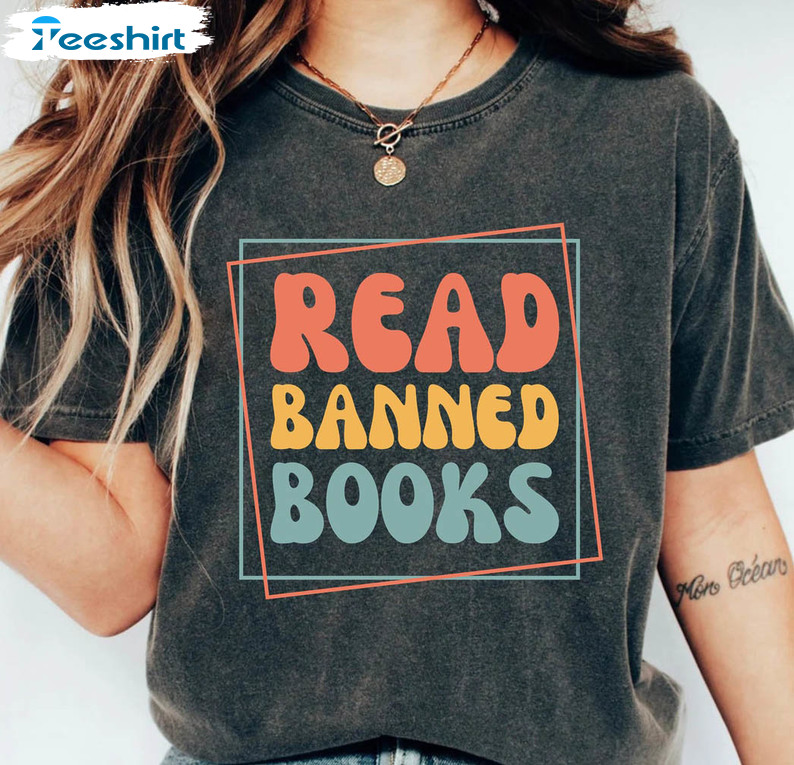 Read Banned Books Sweatshirt, Book Lover Unisex T-shirt Crewneck