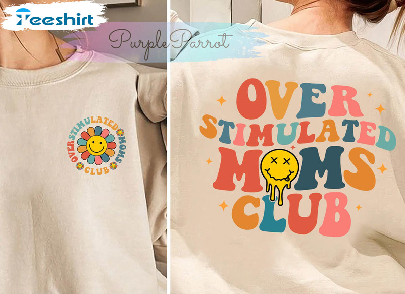 Overstimulated Moms Club Sweatshirt