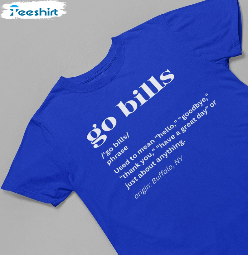 Go Bills Definition Shirt, Buffalo Bills Unisex T-shirt Unisex Hoodie