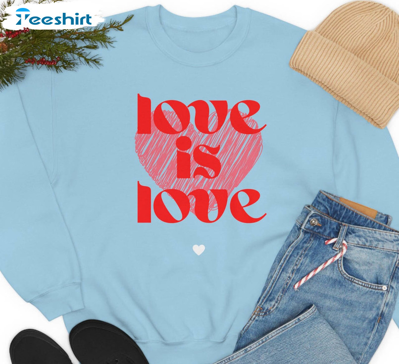 Love Is Love Shirt, Trending Long Sleeve Unisex T-shirt