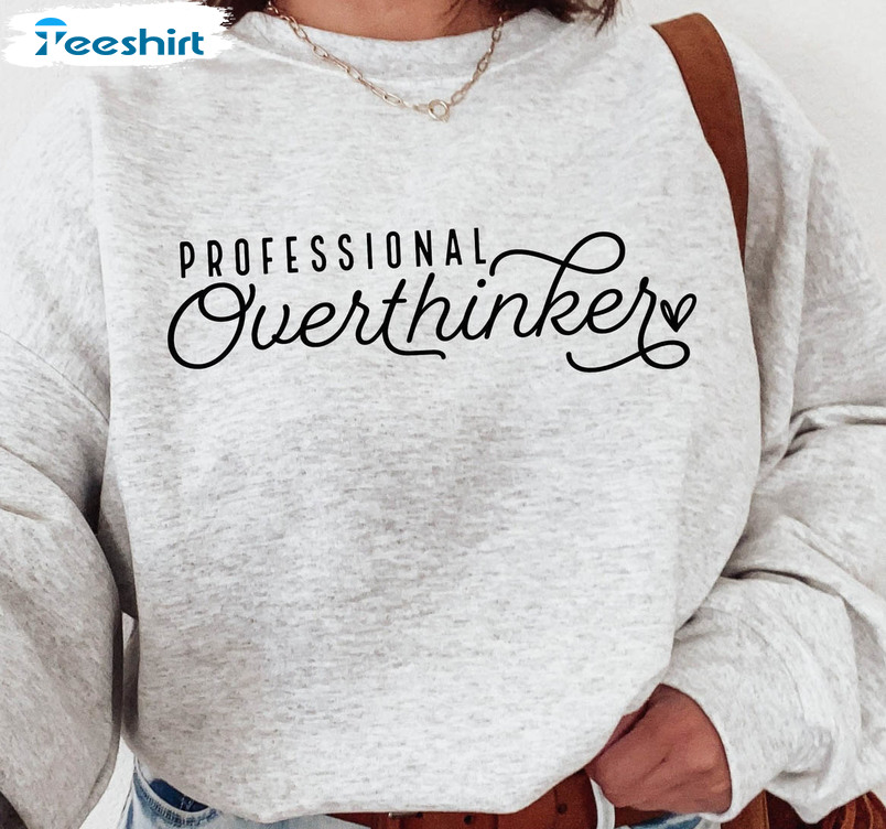 Professional Overthinker Sweatshirt, Mental Health Unisex Hoodie Long Sleeve