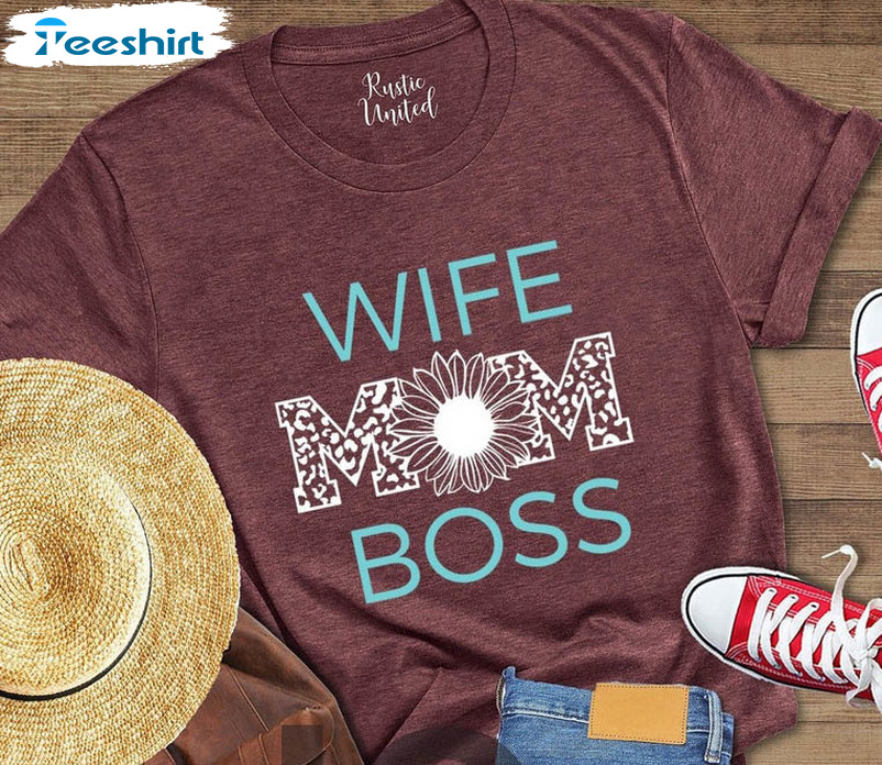 Wife Mom Boss Shirt , Mothers Day Short Sleeve Unisex T-shirt
