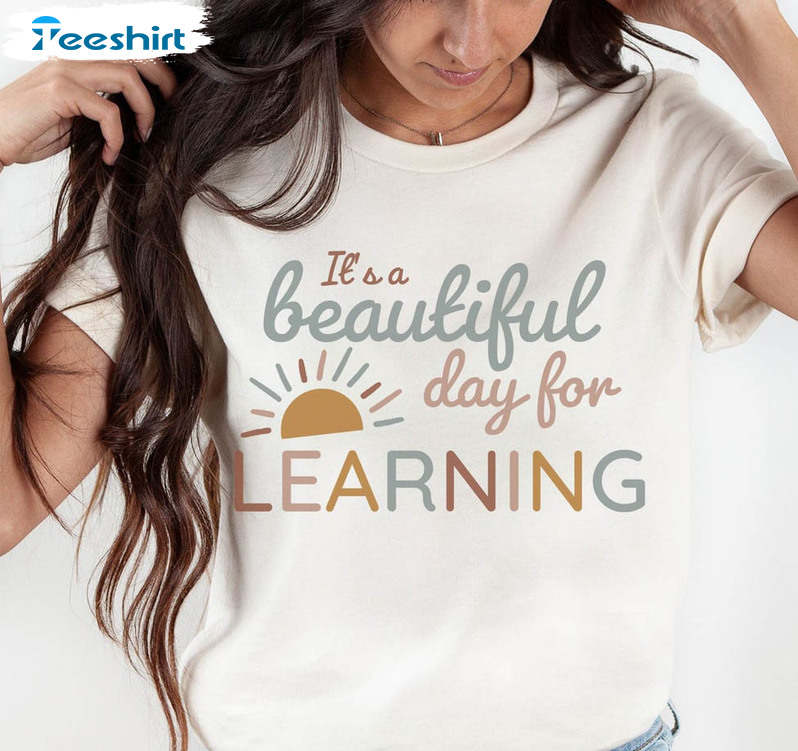 It's Beautiful Day For Learning Shirt, Teacher Tee Tops Short Sleeve