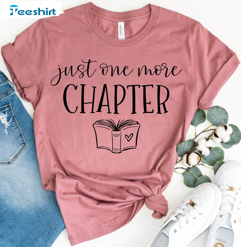 Just One More Chapter Shirt, Librarian Long Sleeve Crewneck