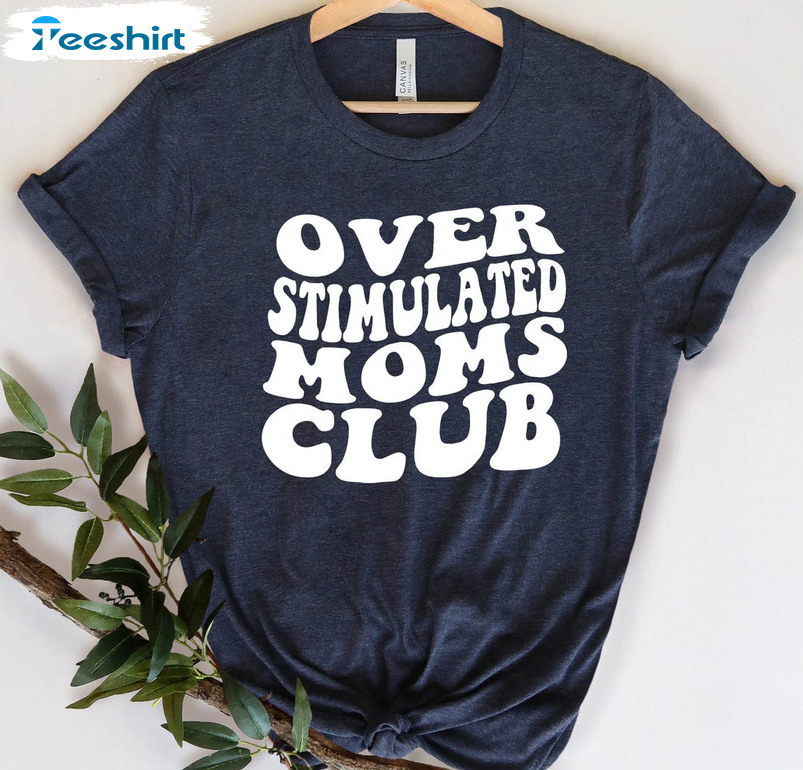 Overstimulated Moms Club Vintage Sweatshirt, Mother Unisex Hoodie Long Sleeve